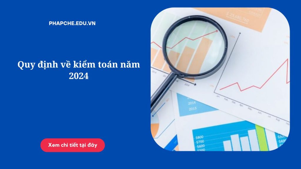 Quy định về kiểm toán năm 2024