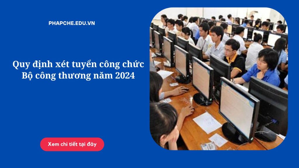 Quy định xét tuyển công chức Bộ công thương