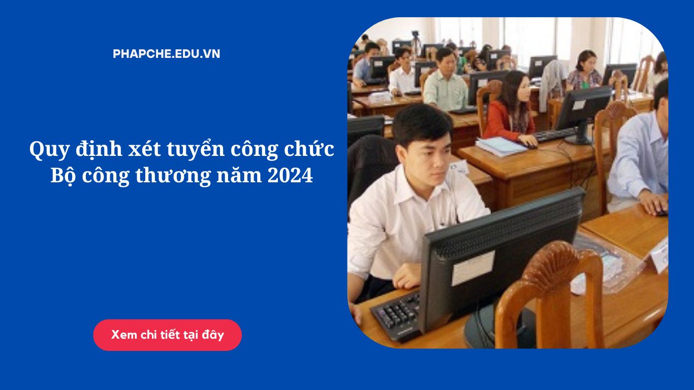 Quy định xét tuyển công chức Bộ công thương