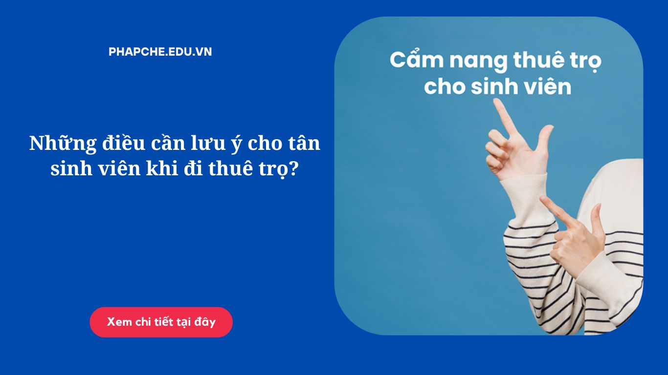 Những điều cần lưu ý cho tân sinh viên khi đi thuê trọ?