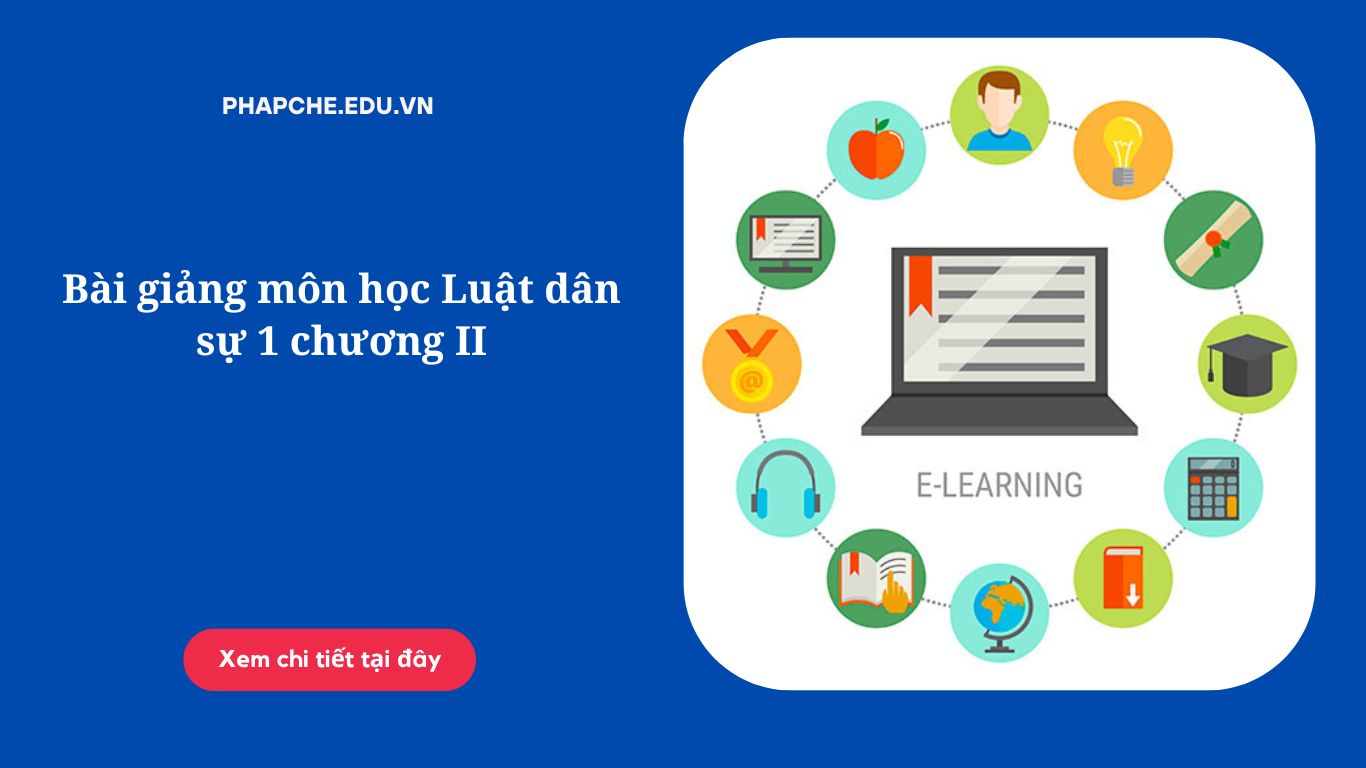 Bài giảng môn học Luật dân sự 1 chương II