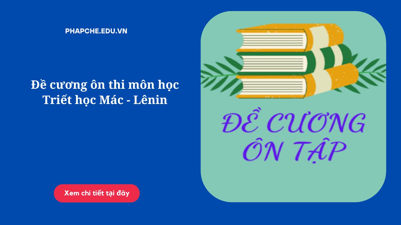 Đề cương ôn thi môn học Triết học Mác - Lênin