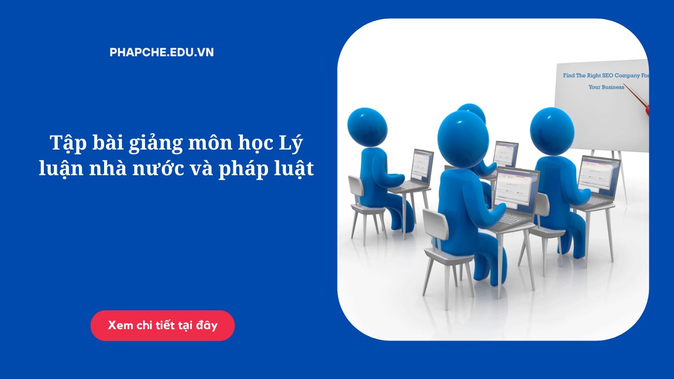 Tập bài giảng môn học Lý luận nhà nước và pháp luật