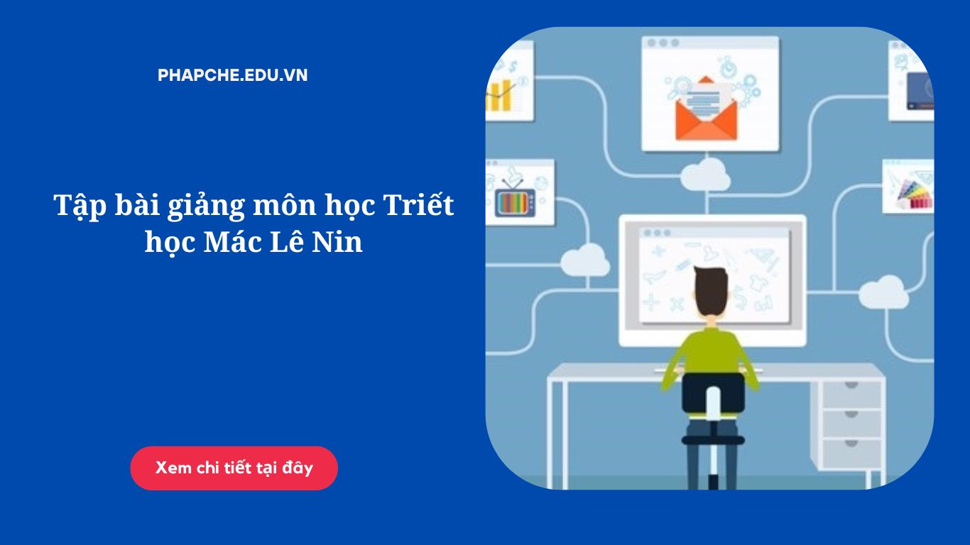 Tập bài giảng môn học Triết học Mác Lê Nin