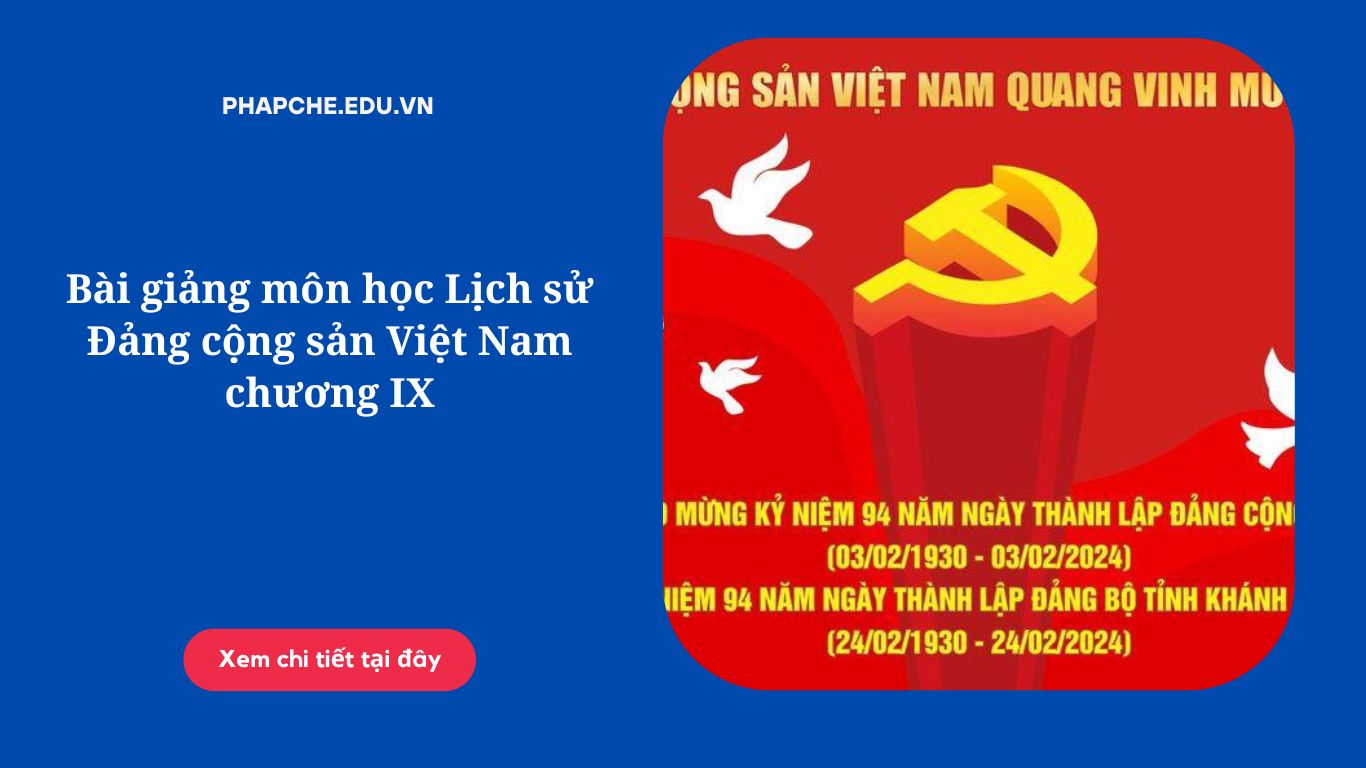 Bài giảng môn học Lịch sử Đảng cộng sản Việt Nam chương VIII