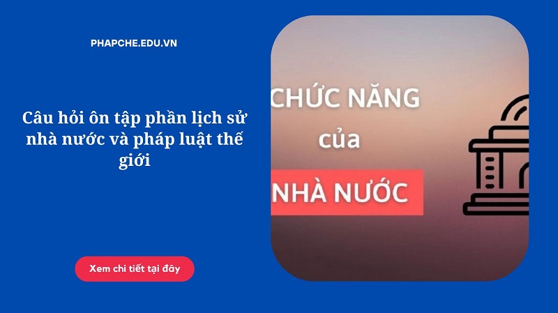 Câu hỏi ôn tập phần lịch sử nhà nước và pháp luật Việt Nam