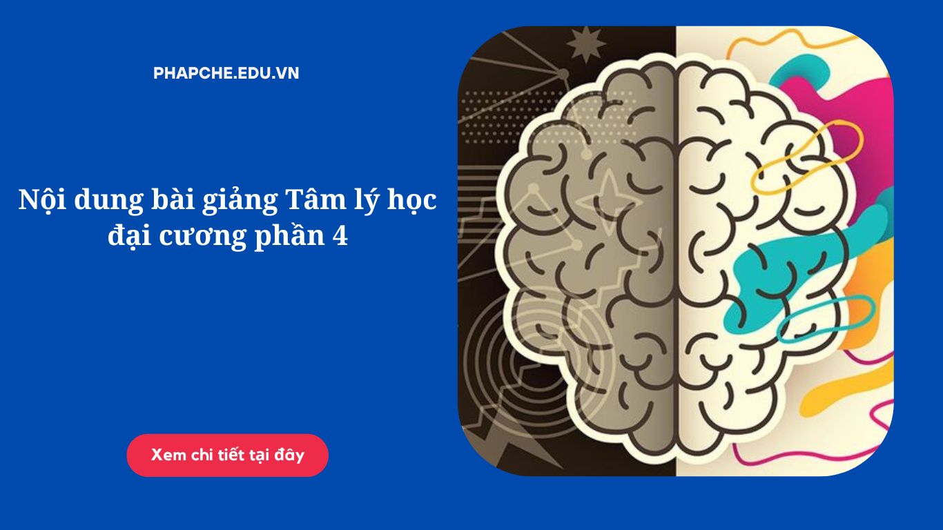 Nội dung bài giảng Tâm lý học đại cương phần 4