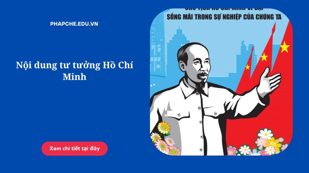 Nội dung tư tưởng Hồ Chí Minh