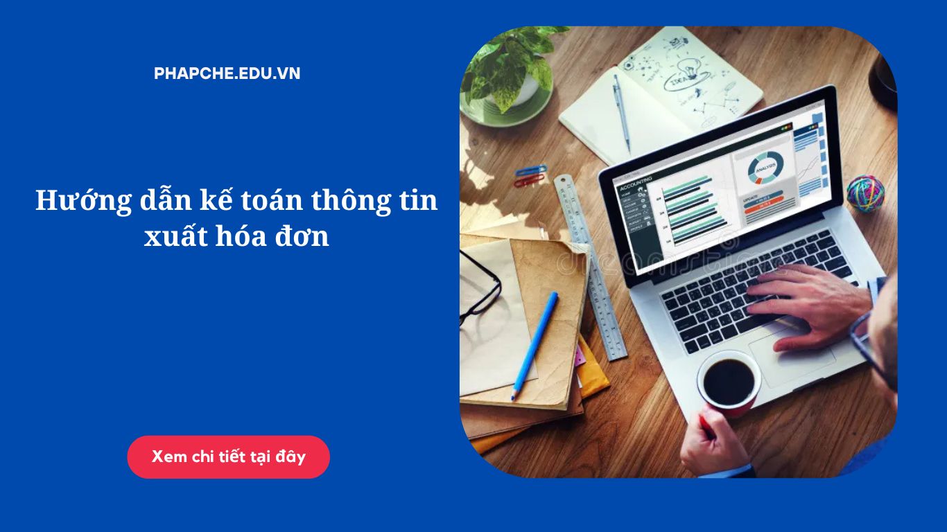 Hướng dẫn kế toán thông tin xuất hóa đơn