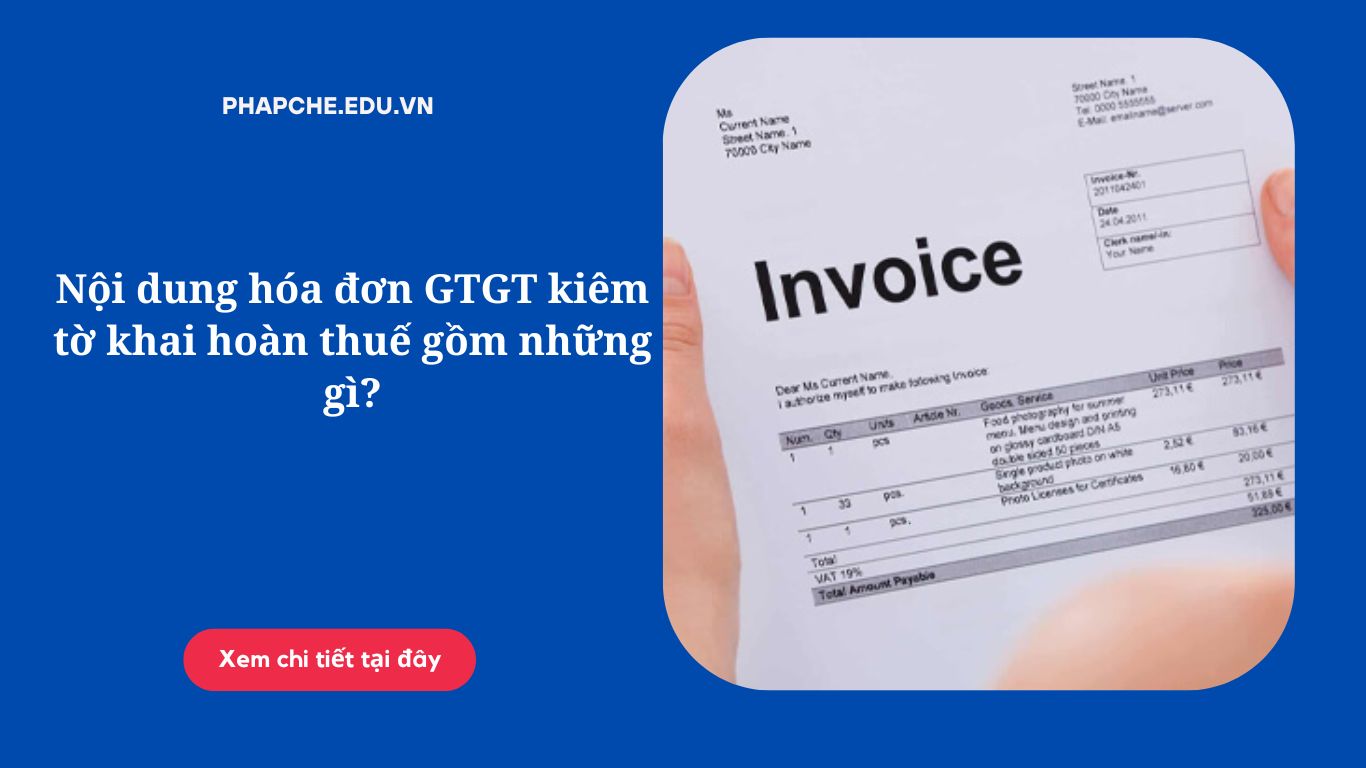 Nội dung hóa đơn GTGT kiêm tờ khai hoàn thuế gồm những gì?