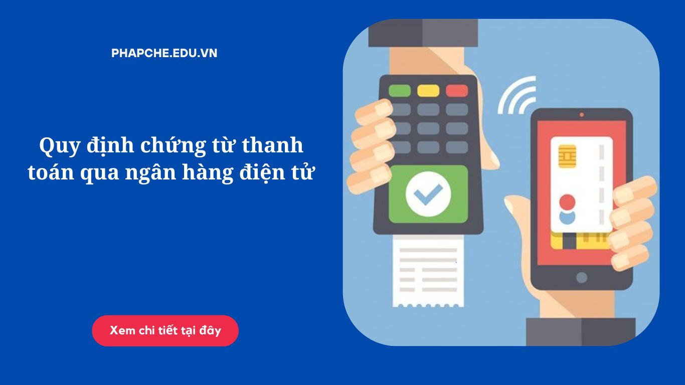 Quy định chứng từ thanh toán qua ngân hàng điện tử