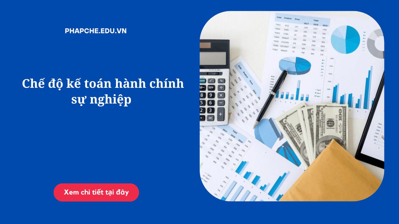 Chế độ kế toán hành chính sự nghiệp 