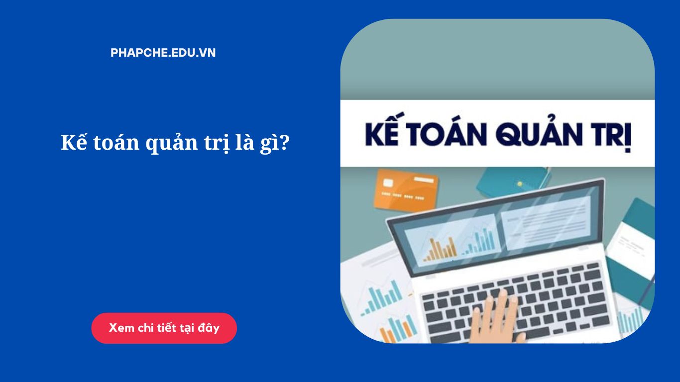 Kế toán quản trị là gì?