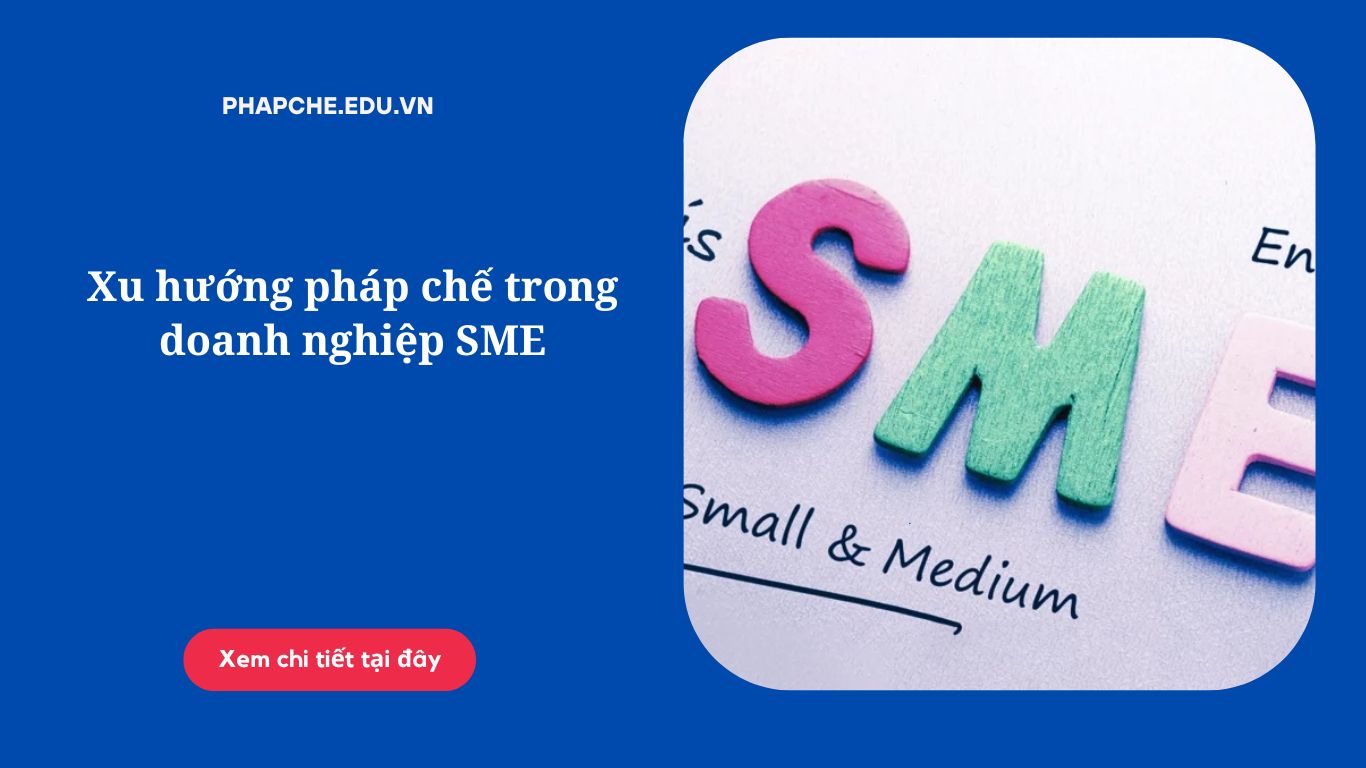 Xu hướng pháp chế trong doanh nghiệp SME