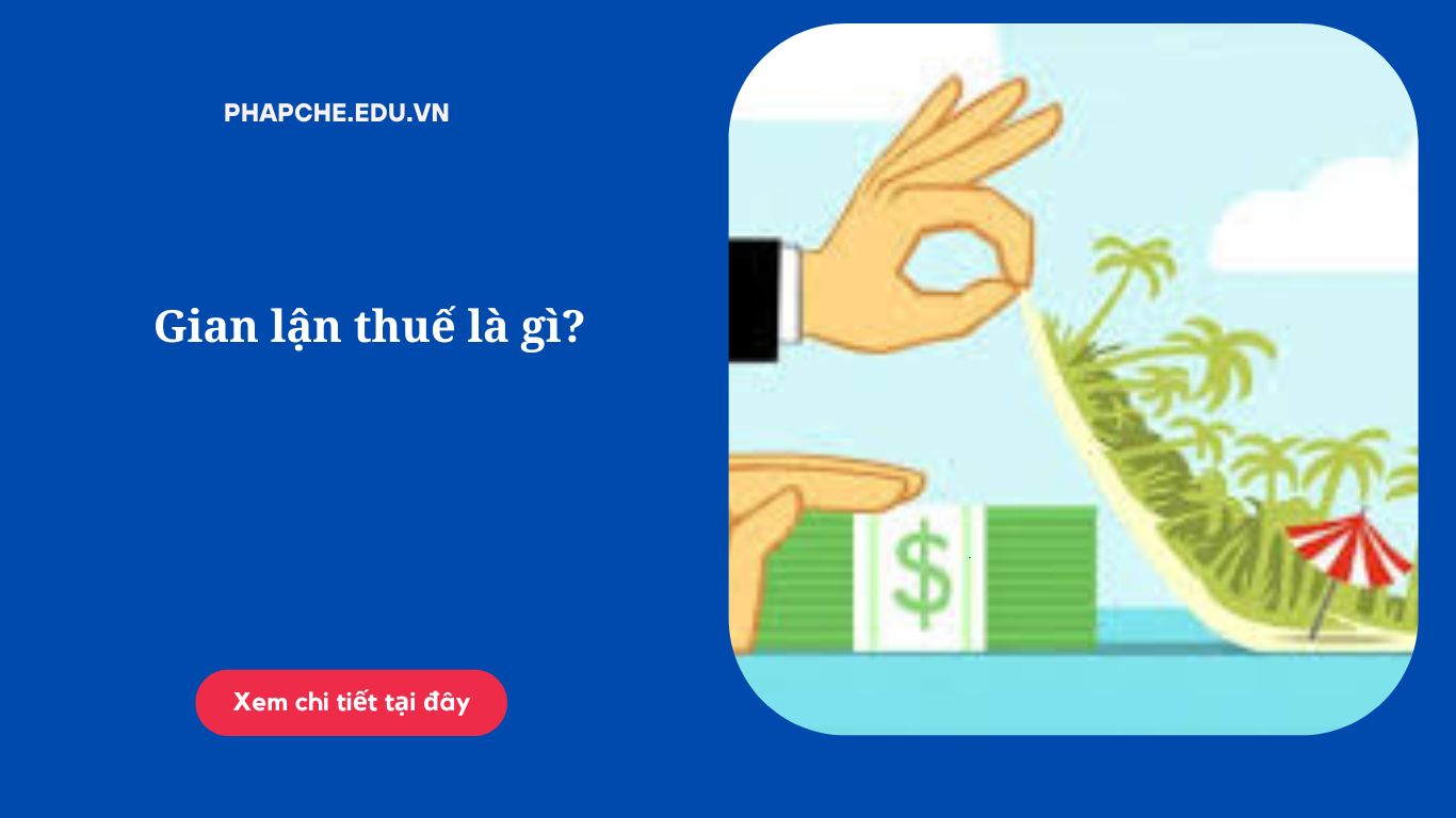 Gian lận thuế là gì?