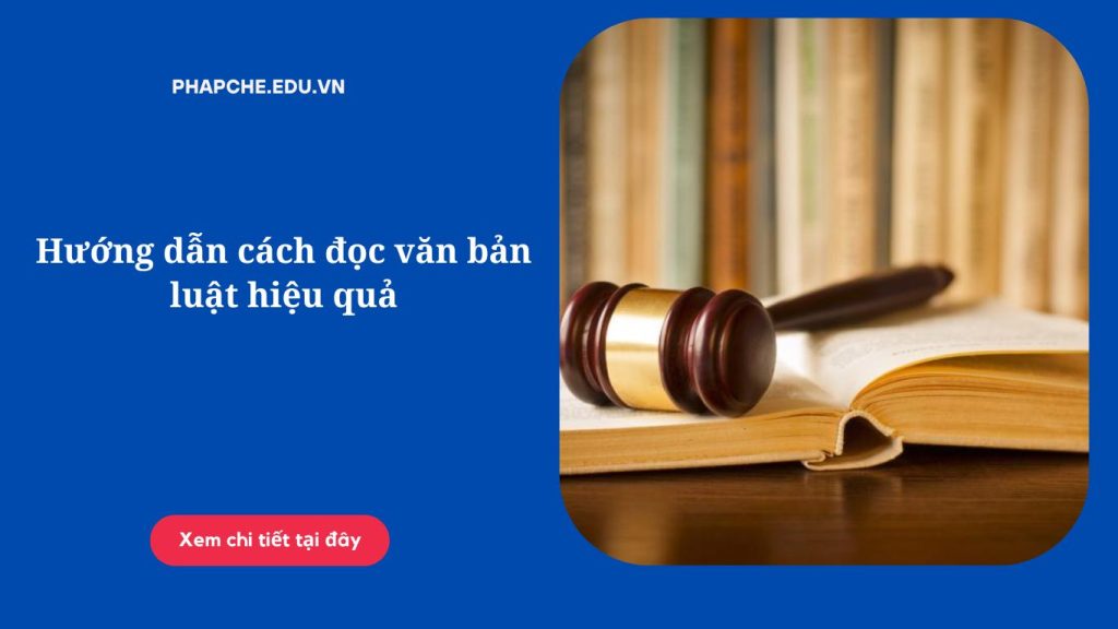 Hướng dẫn cách đọc văn bản luật hiệu quả