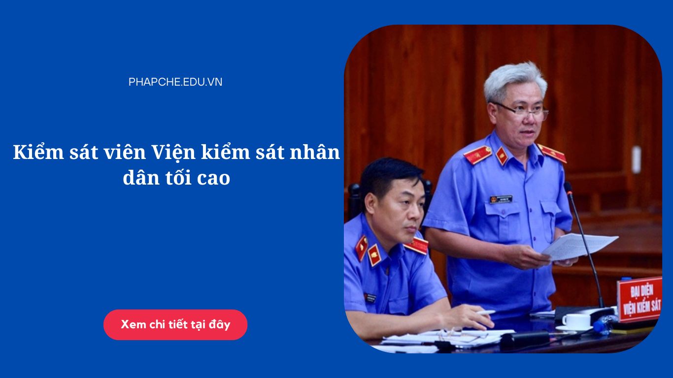 Kiểm sát viên Viện kiểm sát nhân dân tối cao