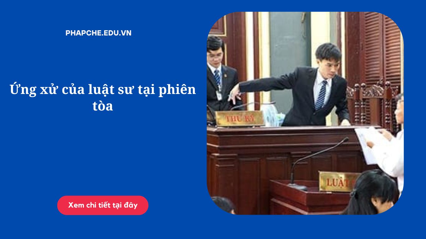 Ứng xử của luật sư tại phiên tòa