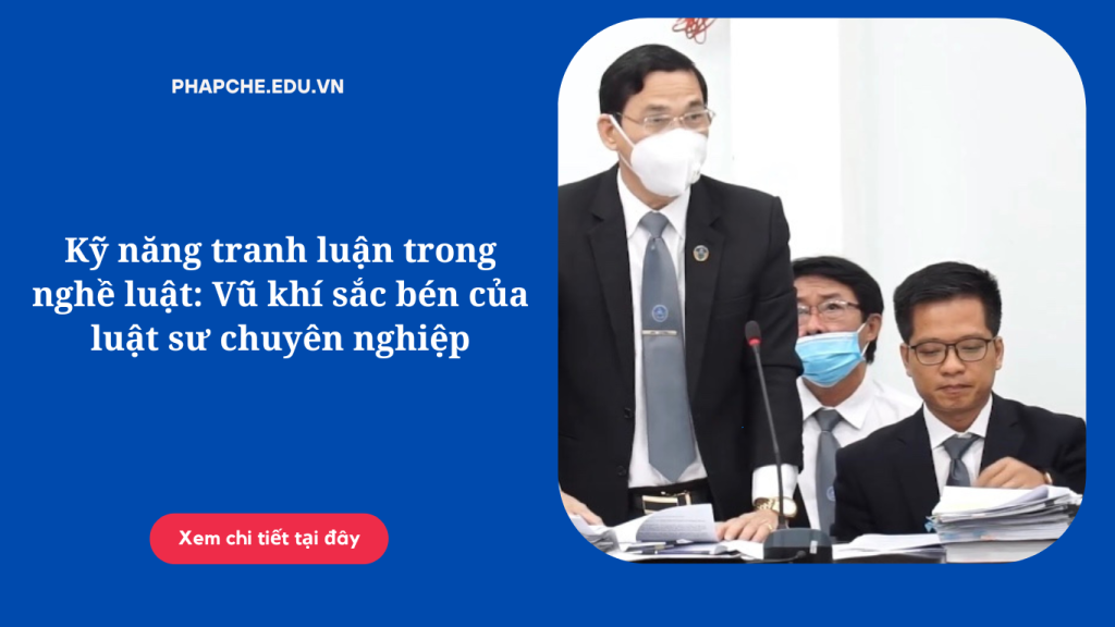 ky-nang-tranh-luan-trong-nghe-luat
