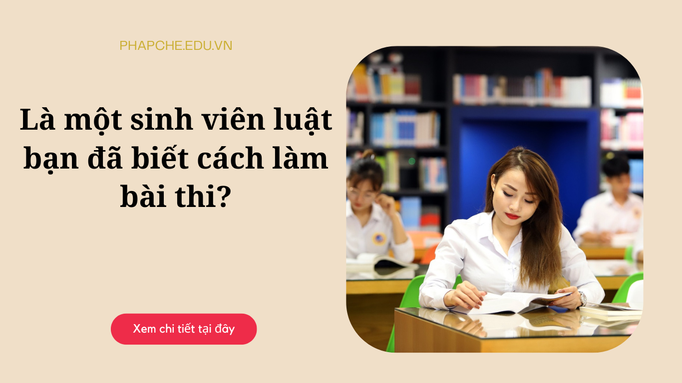 La-mot-sinh-vien-luat-ban-da-biet-cach-lam-bai-thi