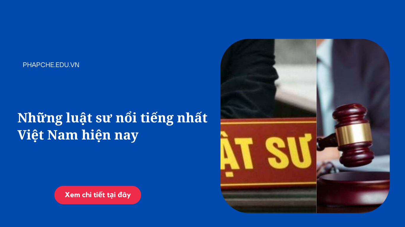 nhung-luat-su-noi-tieng-nhat-viet-nam-hien-nay