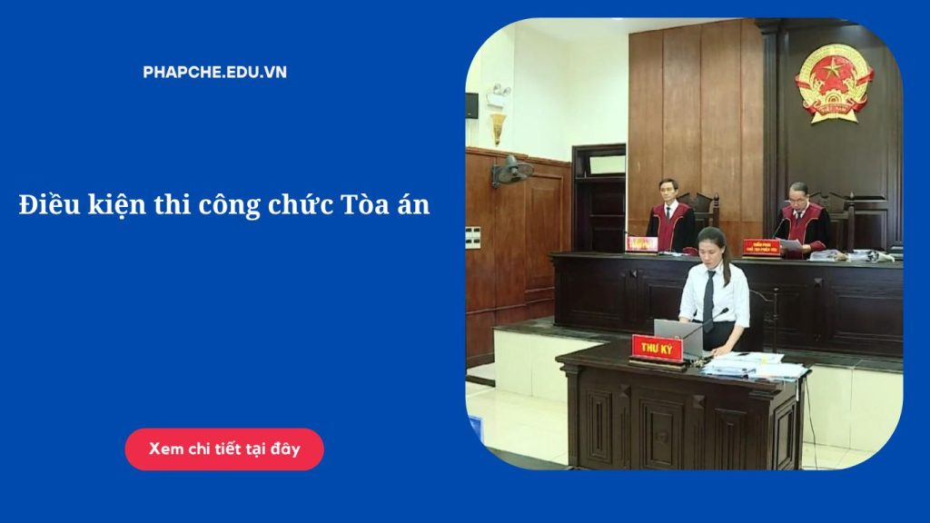 Điều kiện thi công chức Tòa án