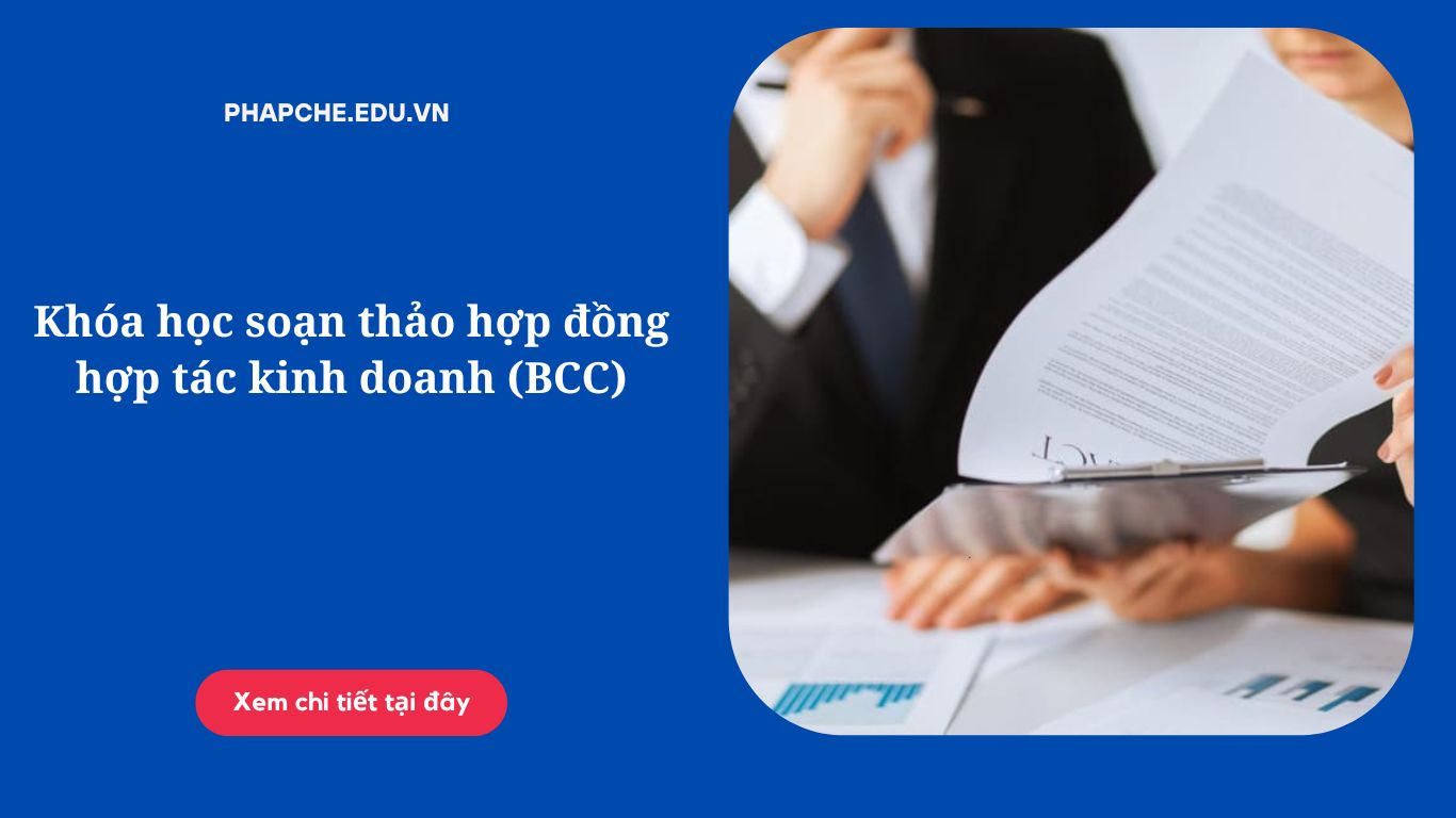 Khóa học soạn thảo hợp đồng hợp tác kinh doanh (BCC)