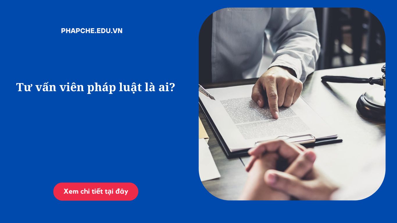 Tư vấn viên pháp luật là ai?