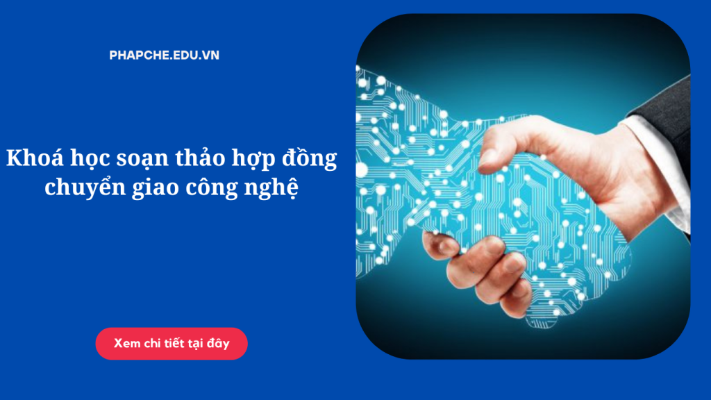 khoa-hoc-soan-thao-hop-dong-chuyen-giao-cong-nghe
