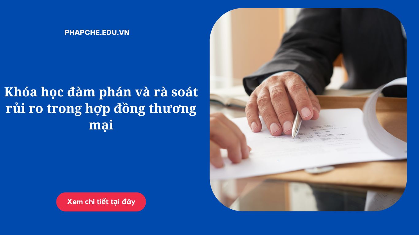 Khóa học đàm phán và rà soát rủi ro trong hợp đồng thương mại