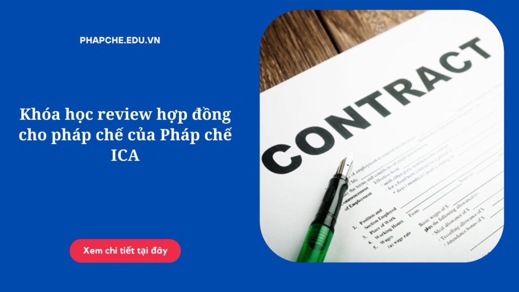 Khóa học review hợp đồng cho pháp chế của Pháp chế ICA