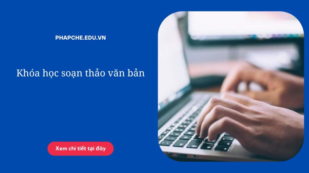 Khóa học soạn thảo văn bản