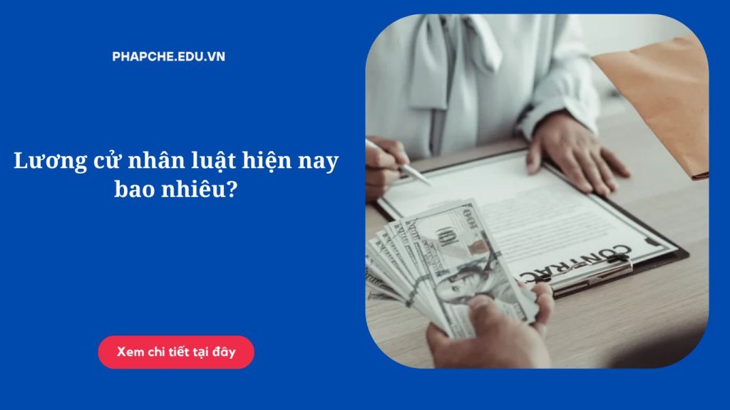 Lương cử nhân luật hiện nay bao nhiêu?