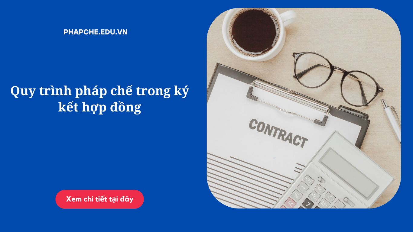 Quy trình pháp chế trong ký kết hợp đồng