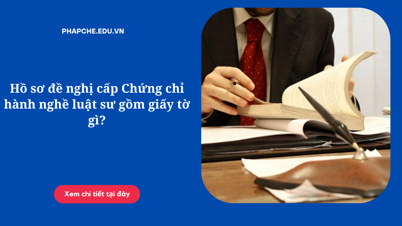 ho-so-de-nghi-cap-chung-chi-hanh-nghe-luat