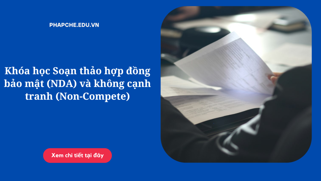 khoa-hoc-soan-thao-hop-dong-bao-mat-nda-va-khong-canh-tranh-non-compete