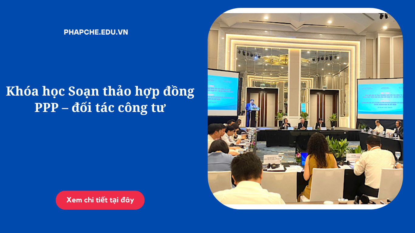 khoa-hoc-soan-thao-hop-dong-ppp-doi-tac-cong-tu
