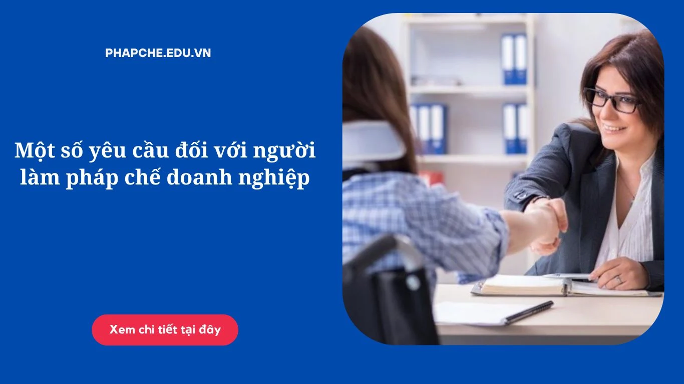 mot-so-yeu-cau-doi-voi-nguoi-lam-phap-che-doanh-nghiep