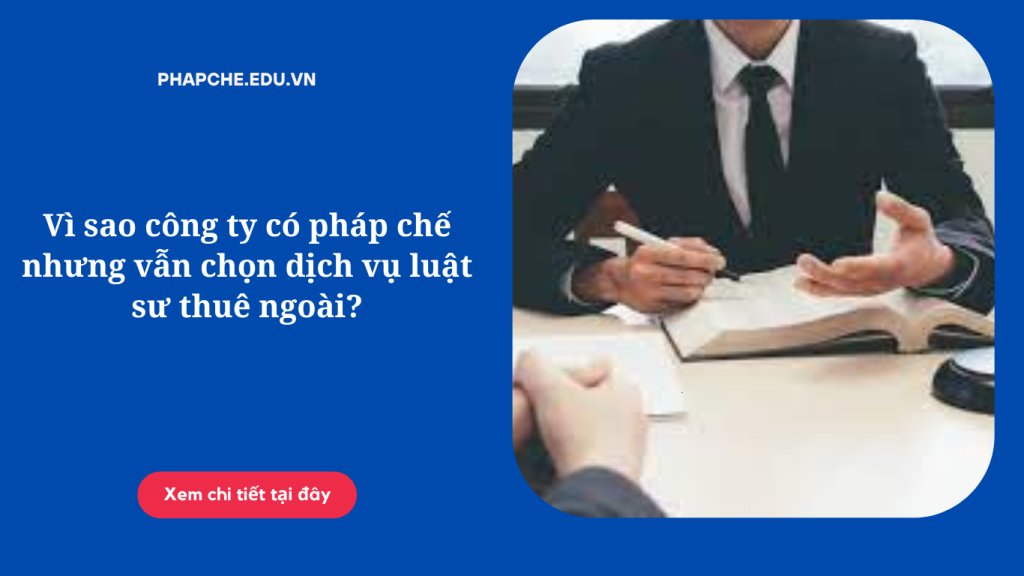 vi-sao-cong-ty-co-phap-che-nhung-van-chon-dich-vu-luat-su-thue-ngoai