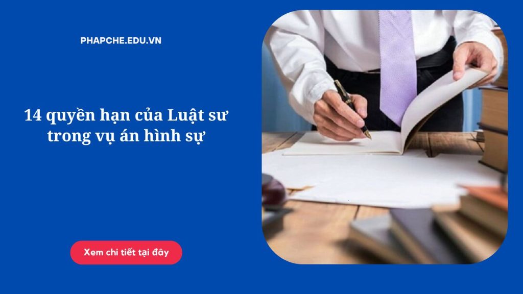 14 quyền hạn của Luật sư trong vụ án hình sự