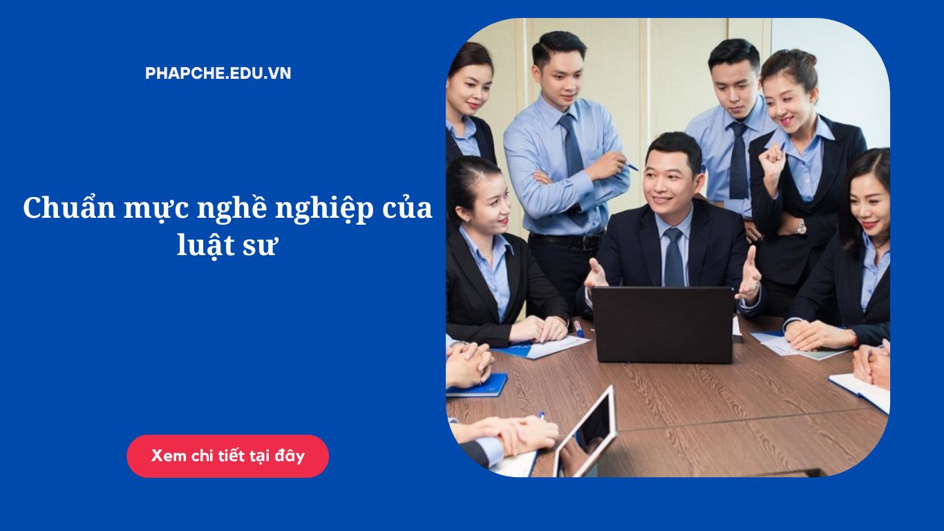 Chuẩn mực nghề nghiệp của luật sư