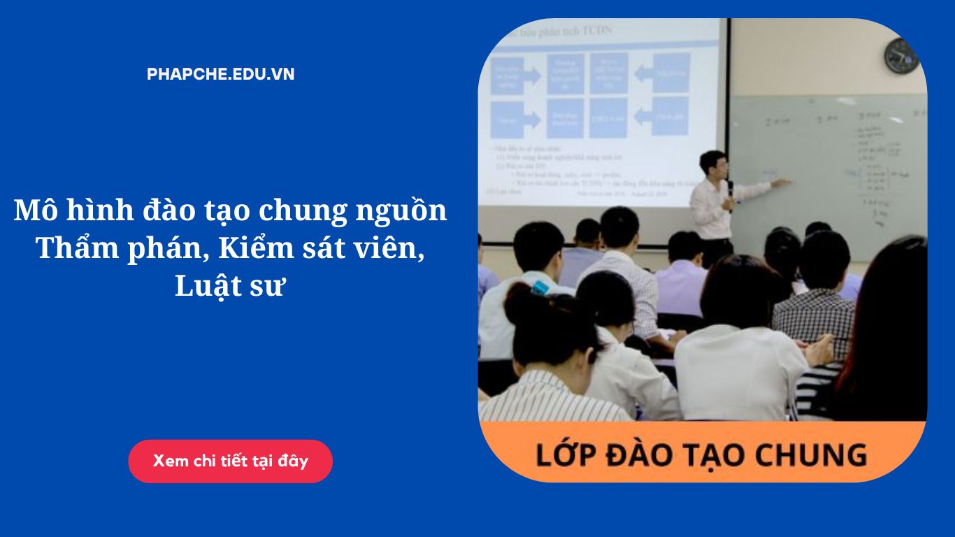 Mô hình đào tạo chung nguồn Thẩm phán, Kiểm sát viên, Luật sư
