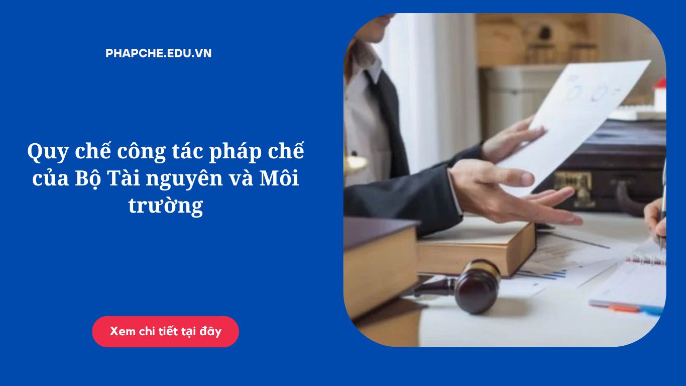 Quy chế công tác pháp chế của Bộ Tài nguyên và Môi trường