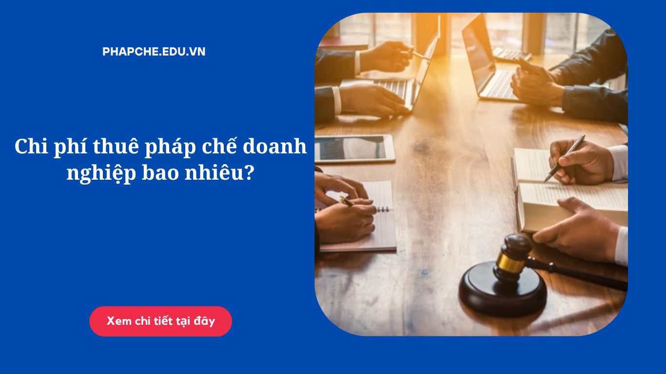 chi-phi-thue-phap-che-doanh-nghiep-bao-nhieu