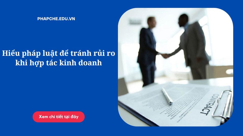 hieu-phap-luat-de-tranh-rui-ro-khi-hop-tac-kinh-doanh