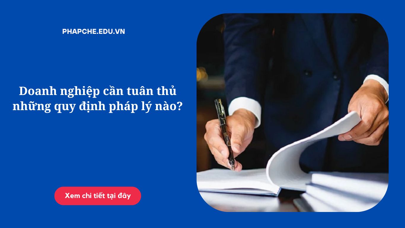 doanh-nghiep-can-tuan-thu-nhung-quy-dinh-phap-ly-nao