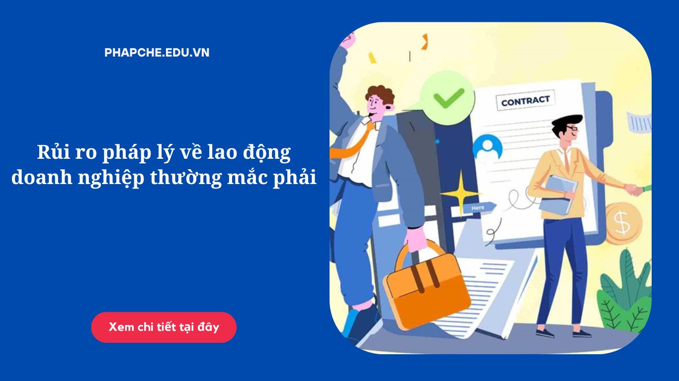 rui-ro-phap-ly-ve-lao-dong-doanh-nghiep-thuong-mac-phai