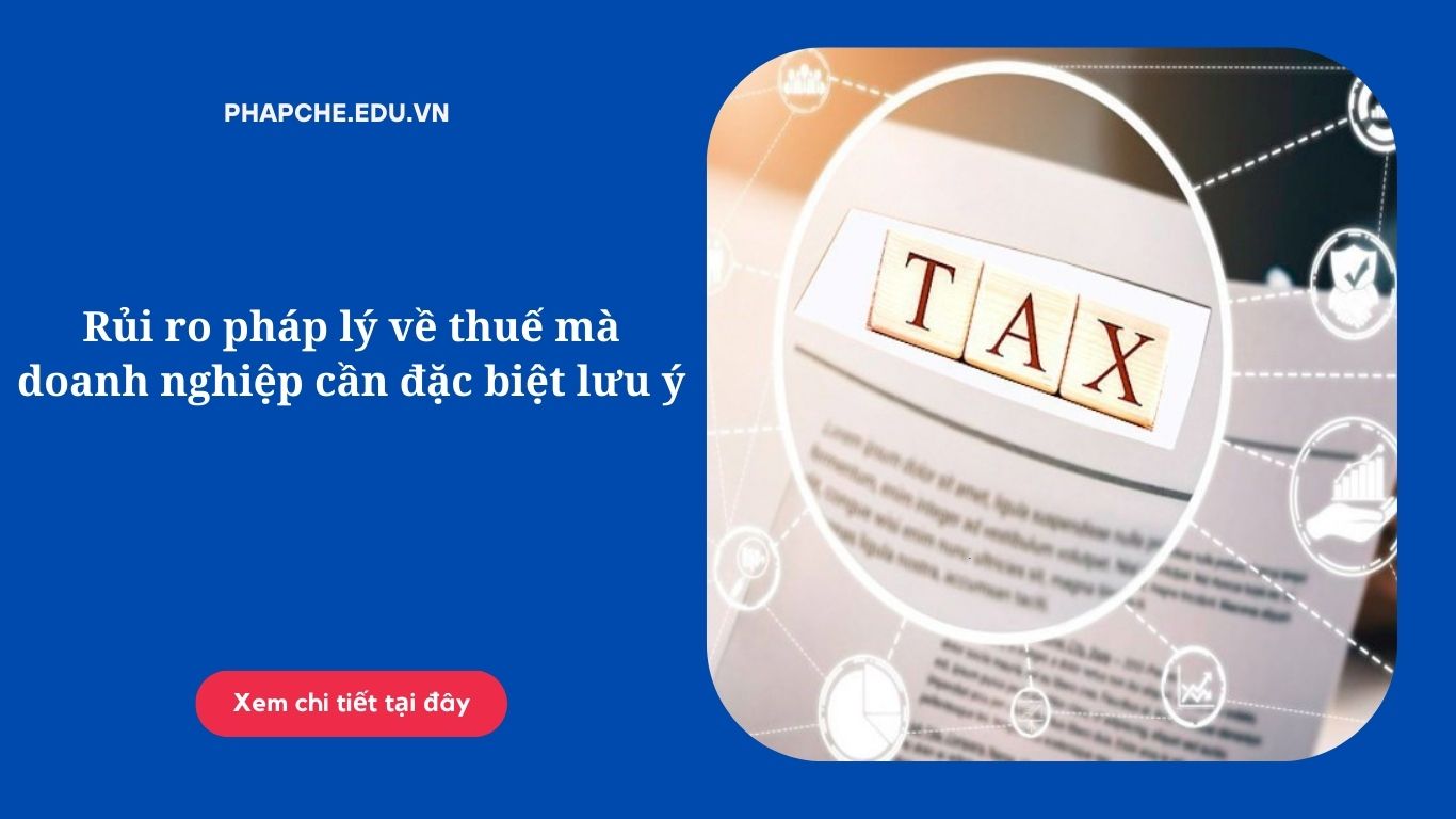 rui-ro-phap-ly-ve-thue-ma-doanh-nghiep-can-dac-biet-luu-y