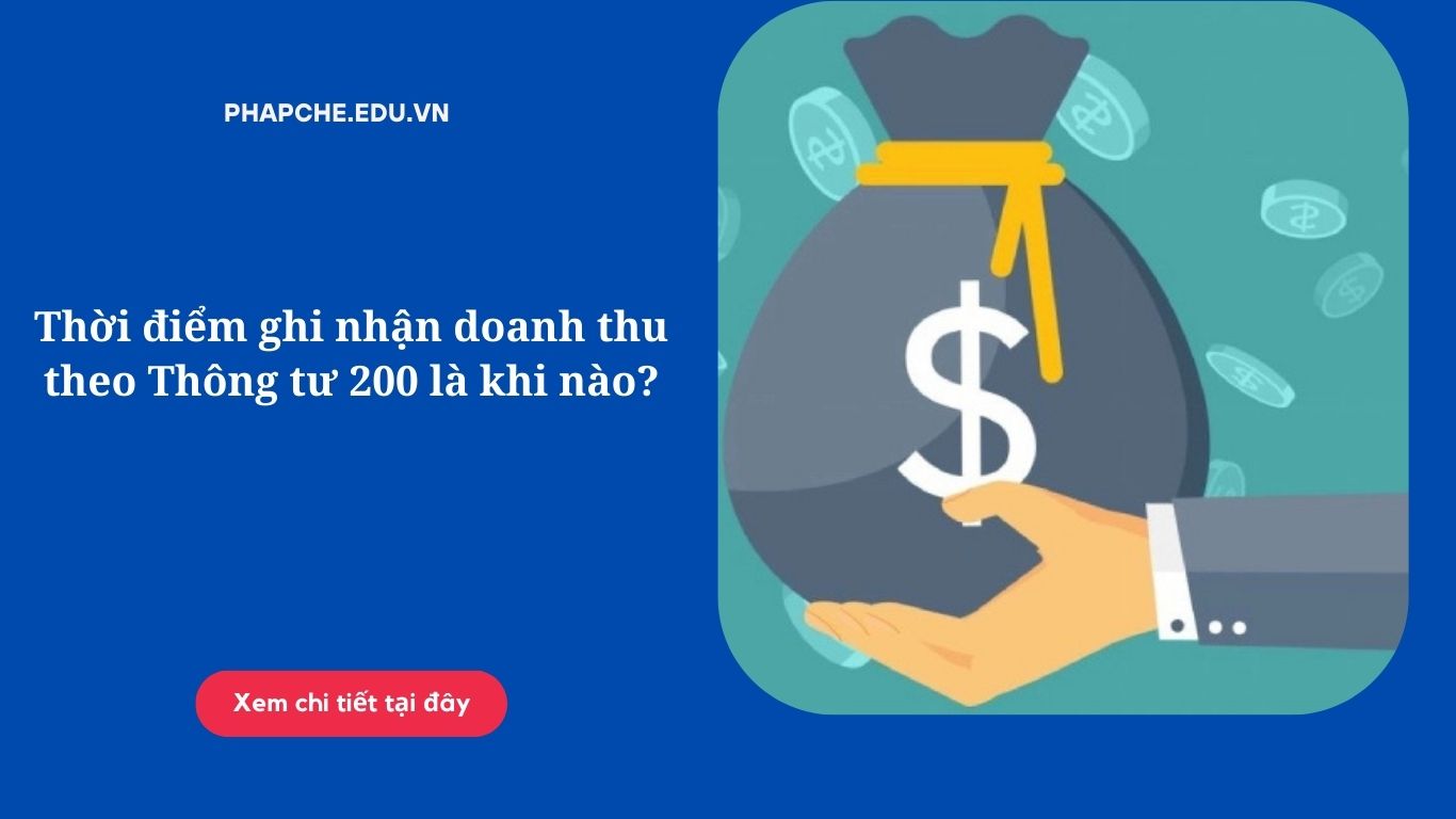 Thời điểm ghi nhận doanh thu theo Thông tư 200 là khi nào?