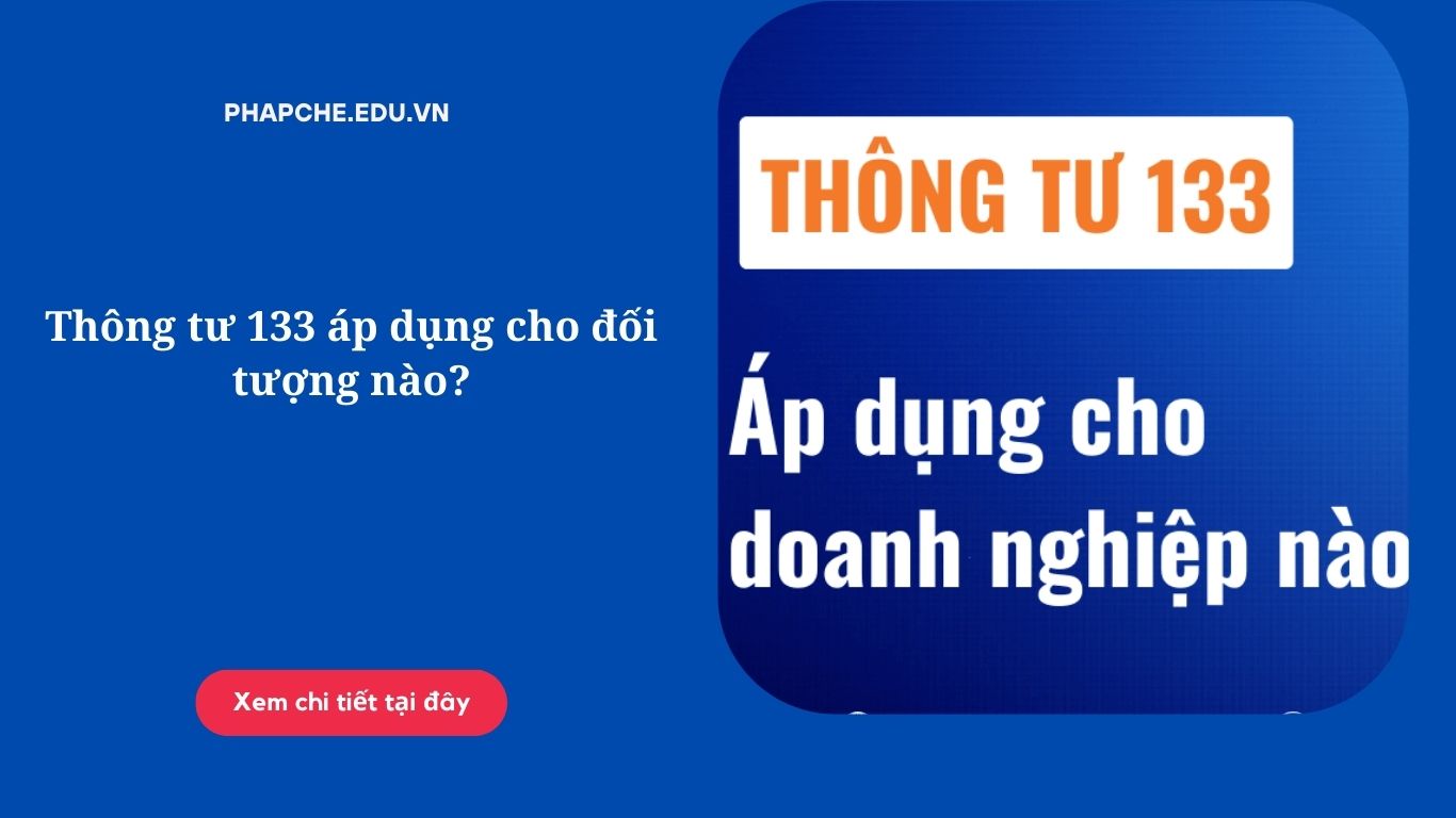 Thông tư 133 áp dụng cho đối tượng nào?